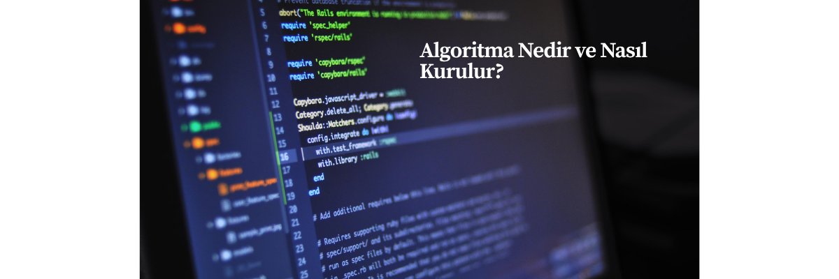 Algoritma Nedir ve Nasıl Kurulur?